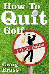 How to Quit Golf